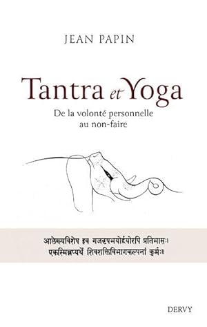 tantra et yoga : de la volonté personnelle au non-faire