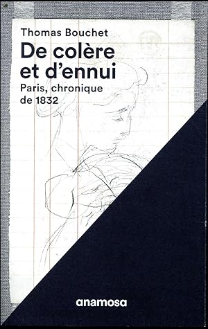 Bild des Verkufers fr de colre et d'ennui ; Paris, chronique de 1832 zum Verkauf von Chapitre.com : livres et presse ancienne