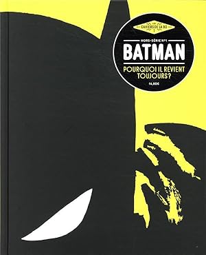 Image du vendeur pour Les cahiers de la BD Hors-Srie n.1 : Batman, pourquoi il revient toujours ? mis en vente par Chapitre.com : livres et presse ancienne