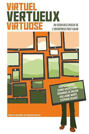 virtuel, vertueux, virtuose : au coeur des enjeux de l'entreprise post-COVID