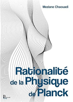 rationalité de la Physique de Planck