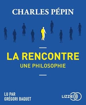 la rencontre, une philosophie