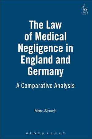 Seller image for Law of Medical Negligence in England and Germany : A Comparative Analysis for sale by GreatBookPricesUK
