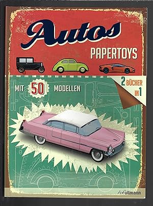 Papertoys : Autos mit 50 Modellen, 2 Bücher in 1