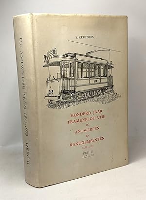 Immagine del venditore per Honderd jaar tramexploitatie in antwerpen en randgemeenten - DEEL II - 1902-1973 venduto da crealivres