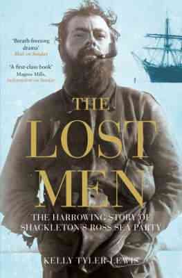 Immagine del venditore per Lost Men : The Harrowing Story of Shackleton's Ross Sea Party venduto da GreatBookPricesUK