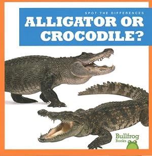 Seller image for Alligator or Crocodile? for sale by GreatBookPrices