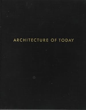 ARCHITECTURE OF TODAY : A SURVEY OF NEW BUILDING THROUGHOUT THE WORLD