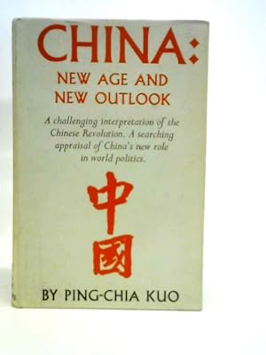 Bild des Verkufers fr China: New Age and New Outlook zum Verkauf von World of Rare Books