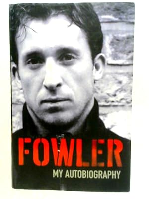 Bild des Verkufers fr Fowler: My Autobiography zum Verkauf von World of Rare Books