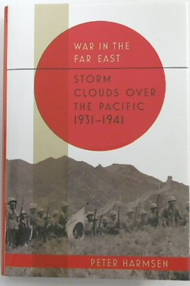 Bild des Verkufers fr War in the Far East: Storm Clouds Over the Pacific 1931-1941 zum Verkauf von PsychoBabel & Skoob Books