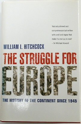 Imagen del vendedor de The Struggle for Europe: The History of the Continent Since 1945 a la venta por PsychoBabel & Skoob Books