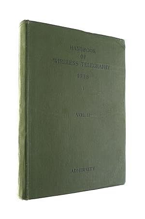 Bild des Verkufers fr Admiralty Handbook of Wireless Telegraphy: Vol II Wireless Telegraphy Theory zum Verkauf von M Godding Books Ltd
