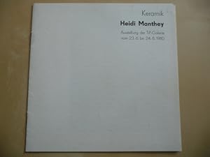 - Heidi Manthey. Keramik. Katalog zur Ausstellung der TiP-Galerie Berlin v. 23.6. - 24.8.1980