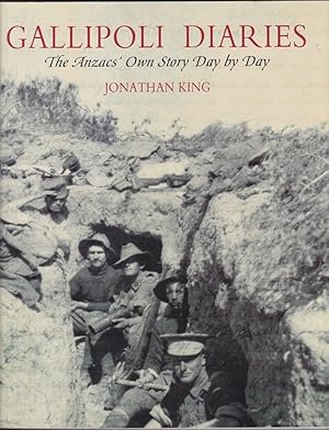 Bild des Verkufers fr Gallipoli Diaries: The Anzac's Own Story Day by Day zum Verkauf von Caerwen Books