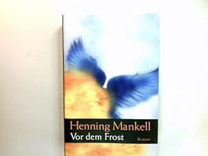 Seller image for Vor dem Frost : Roman. Aus dem Schwed. von Wolfgang Butt for sale by Antiquariat Buchhandel Daniel Viertel