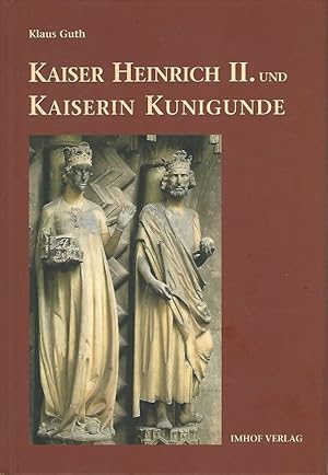 Bild des Verkufers fr Kaiser Heinrich II. und Kaiserin Kunigunde. Das heilige Herrscherpaar. Leben, Legende, Kult und Kunst. zum Verkauf von Lewitz Antiquariat