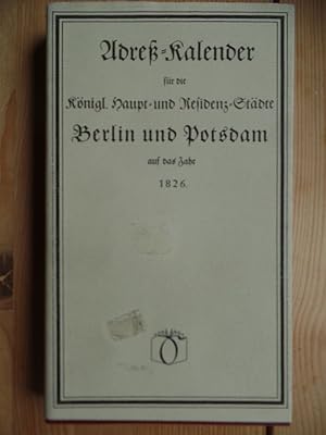 Adreß-Kalender für die königl. Haupt- und Residenzstädte Berlin und Potsdam, sowie Charlottenburg...