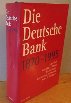 DIE DEUTSCHE BANK 1870 - 1995. [Die Übersetzungen aus dem Englischen verfaßten Karl Heinz Siber, ...