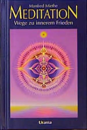 Meditation: Wege zum inneren Frieden