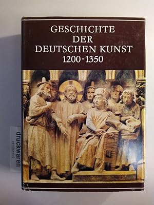 Bild des Verkufers fr Geschichte der deutschen Kunst 1200-1350. zum Verkauf von Druckwaren Antiquariat