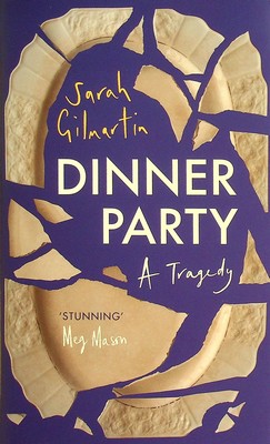 Seller image for Dinner Party: A Tragedy: a heartrending literary novel about family, and all the ways we try ? and fail ? to escape them; ?Stunning? Meg Mason for sale by Kennys Bookstore
