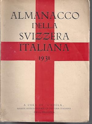 Bild des Verkufers fr ALMANACCO DELLA SVIZZERA ITALIANA 1931 - Rivista Retico/Ticinese di cultura Italiana zum Verkauf von ART...on paper - 20th Century Art Books