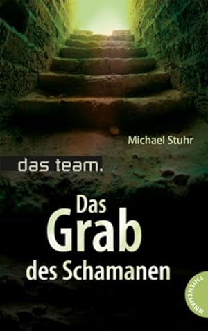Seller image for das team. Das Grab des Schamanen for sale by Versandantiquariat Felix Mcke