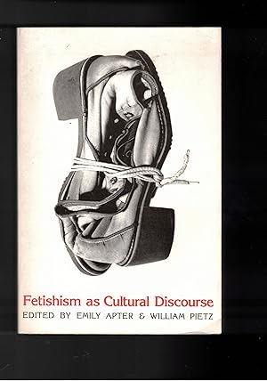 Imagen del vendedor de Fetishism as Cultural Discourse. a la venta por Libreria Gull