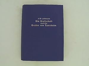 Bild des Verkufers fr Die Grafschaft und die Grafen von Spanheim Unvernderter Neudruck der Ausgabe von 1869 zum Verkauf von Das Buchregal GmbH