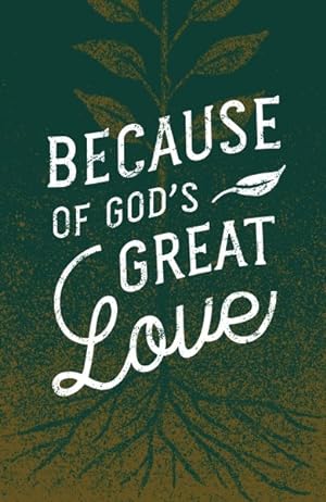 Seller image for Because of God's Great Love (Pack of 25) for sale by GreatBookPrices