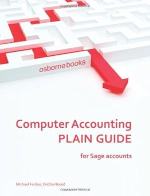 Seller image for Computer Accounting Plain Guide: For Sage Accounts (Accounting & Finance - Plain Guides) for sale by WeBuyBooks