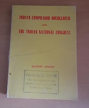 Indian Comprador Bourgeoisie and The Indian National Congress