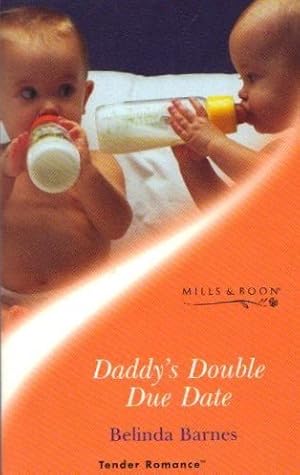 Image du vendeur pour Daddy's double due date (Tender romance) mis en vente par WeBuyBooks
