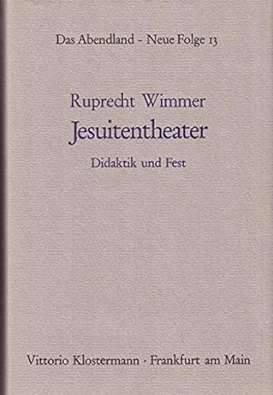 Jesuitentheater. Didaktik u. Fest ; d. Exemplum d. ägypt. Joseph auf d. dt. Bühnen d. Ges. Jesu.