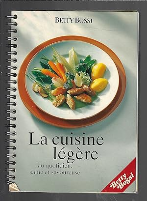 La cuisine légère au quotidien, saine et savoureuse