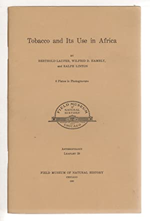 Imagen del vendedor de Tobacco and its use in Africa [Anthropology leaflet, 29.] a la venta por Joseph Burridge Books
