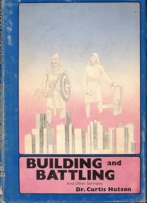 Bild des Verkufers fr Building and Battling and Other Sermons zum Verkauf von Kenneth Mallory Bookseller ABAA