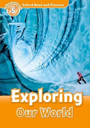 Imagen del vendedor de Oxford Read and Discover: Level 5: Exploring Our World (Paperback) a la venta por Grand Eagle Retail