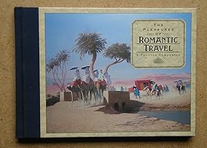 Seller image for The Pleasures of Romantic Travel: A Pavilion Companion. for sale by N. G. Lawrie Books