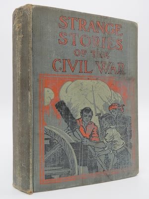 Bild des Verkufers fr STRANGE STORIES OF THE CIVIL WAR, ETC. ILLUSTRATED zum Verkauf von Sage Rare & Collectible Books, IOBA