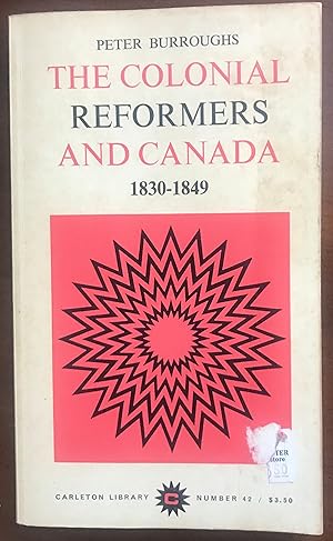 Seller image for The Colonial Reformers and Canada 1830-1849 for sale by Margaret Bienert, Bookseller