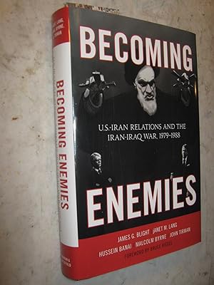 Seller image for Becoing enemies, , U.S.-Iran Relations and the Iran-Iraq War, 1979-1988 for sale by Craftsbury Antiquarian Books