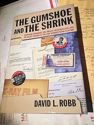 Seller image for The Gumshoe and the Shrink: Guenther Reinhardt, Dr. Arnold Hutschnecker, and the Secret History of the 1960 Kennedy/Nixon Election for sale by Bristlecone Books  RMABA