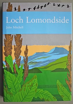 Seller image for Loch Lomondside: Gateway to the Western Highlands of Scotland New Naturalist Series No 88. First edition. for sale by Ariadne Books, PBFA