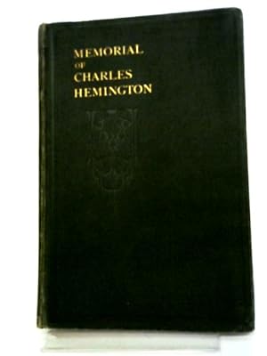 Bild des Verkufers fr Memorial Of Charles Hemington. A Collection Of Sermons, Letters, Etc. Edited With A Biographical Sketch by J. K. Popham zum Verkauf von World of Rare Books