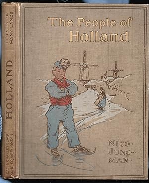 Immagine del venditore per The People of Holland Painted by Nico Jungman. With an introduction by Gordon Home venduto da MAE Books