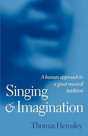 Seller image for Singing And Imagination: A Human Approach to a Great Musical Tradition for sale by Pieuler Store