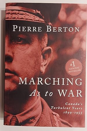 Seller image for Marching As to War: Canada's Turbulent Years 1899-1953 for sale by Mister-Seekers Bookstore