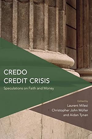 Bild des Verkufers fr Credo Credit Crisis: Speculations on Faith and Money (Critical Perspectives on Theory, Culture and Politics) zum Verkauf von WeBuyBooks